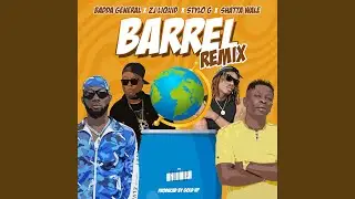 Barrel (feat. Shatta Wale, Stylo G) (Remix)