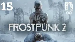 Frostpunk 2 - Ep.15- Gameplay Español - Capítulo 3: Regreso a Invernia (Pte.3) La encontramos!!