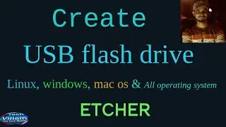 Create Bootable pendrive/USB flash drive by Etcher--One apps for all systems (Linux,Windows, MacOs)