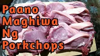 Paano Maghiwa ng Pork Chops