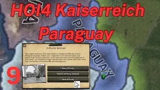 HOI4 Kaiserreich Paraguay Hard Difficulty  Part 9 | Uruguay has capitulated