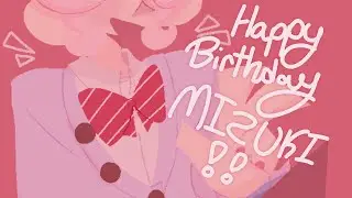 HAPPY BIRTHDAY MIZUKI!!!! 🎀🎉 speedpaint ♪