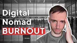 Avoiding nomad burn out after 9 years digital nomading 