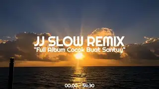 JJ Slow Remix Barat 🎶 [ Cocok Buat Santuy Guys ] 🎧
