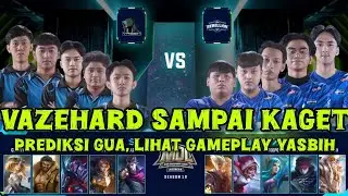 VAZEHARD SAMPE KAGET COK LIHAT GAMEPLAY YASBIH ESPORTS DILUAR PREDIKSI GAME 1 MDL INDONESIA