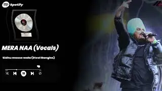 Mera Naa | Sidhu Moose Wala (Vocals) | Ft. Burna Boy STEEL BANGLEZ  | @royalcreations5911