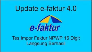 Update efaktur 4.0 di tanggal 21 Juli 2024 sukses