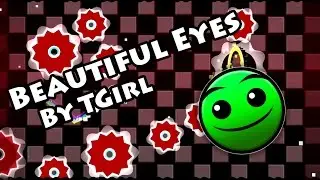 Geometry Dash - Beautiful Eyes (By TGirl)