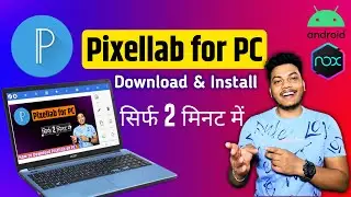 PIxelLab for PC | How to Download Pixellab on PC | Install Pixellab in Laptop with Nox Player
