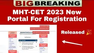 MHT-CET 2023 New Portal For Registration Started 🎉 | Admission Process | Cap Schedule for MHT-CET