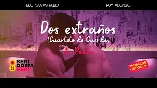 ST. PEDRO - DOS EXTRAÑOS Benidorm Fest 2024 (Fanmade Videoclip)