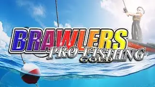 BRAWLERS PRO FISHING GOLD - RELEASE TRAILER
