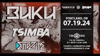 07.19.24 • BUKU • TSIMBA + MORE! • The Den Portland, OR