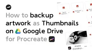 How to backup Procreate artwork thumbnails on Google Drive