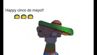 Happy cinco de mayo guyz
