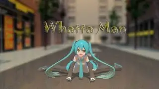 【MMD】 Whatta Man 【Miku-Chan】