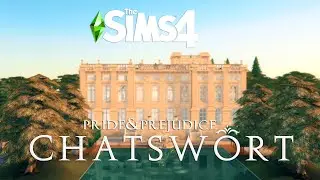 CHATSWORTH | PRIDE & PREJUDICE | THE SIMS 4 | CC REQUIRED | BY RUSTICSIMS