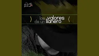 Los Valores de un Llanero