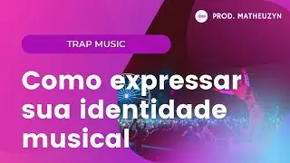 Como ter uma identidade musical? (dissecação #1)