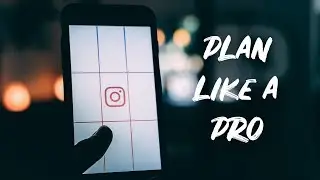 How to PLAN Your INSTAGRAM GRID! [4/4]