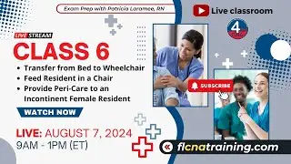 CNA Class 6 Livestream: CNA Essentials: Transfers, Feeding & Peri Care! Live Class 🦽🍽️