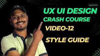 UI / UX Design Crash Course For Beginners 2023 [Video 12]  - What is Style Guide? | AB Creative