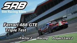 Testing the Ferrari 488 GTE on rFactor 2, iRacing and Project Cars 2