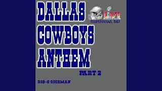 Dallas Cowboys Anthem (Superbowl 56) , Pt. 2