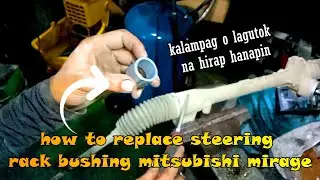 How to replace Rack End Pinion Bushing/Steering Rack Mitsubishi Mirage.@jovitsfadero #car #mechanic