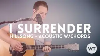 I Surrender - Hillsong - acoustic with chords