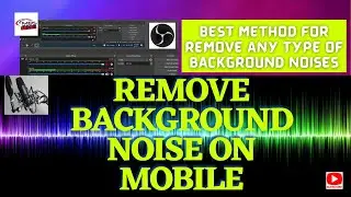 Remove all types of Background noise On Mobile Phone