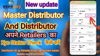 Ezeepay New update||How to check KYC status of your retailers