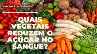 Conheça Quais Vegetais Reduzem o Açúcar no Sangue? #shorts