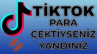TikTok'tan Para Çekenler Yandı Vergi Cezası Yolda