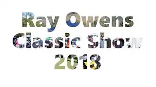 Ray Owens Classic Show 2018
