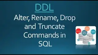 DDL Alter Drop Truncate commands in 