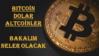 #Bitcoin Neden Düştü - Dolar Nereye Koşuyor - Altcoinler Ne Zaman Yükselecek