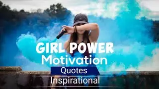 Inspirational Quotes for Girls , Women Empowerment & Strength , Feminist lines for all Girl's,