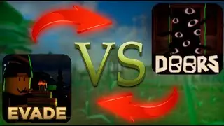 👓СРАВНЕНИЕ EVADE И DOORS!