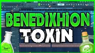 BENEDIXHION - TOXIN за МИНУТУ | Fl Studio 20 Tutorial