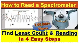 How to read a SPECTROMETER (Least Count & Reading) 