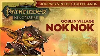 GOBLIN VILLAGE - Monsters Out Of Control | Pathfinder Kingmaker | Journeys In The Stolen Lands