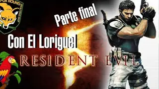 Jugando Resident Evil 5 con el Loriguel - Parte final (Por fin).