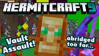 HermitCraft 9 ep 37! Vault Assault: Abridged too far!