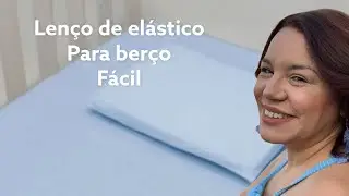 Com fazer um lençol com elástico para berço, fácil e rápido, em 10 minutos