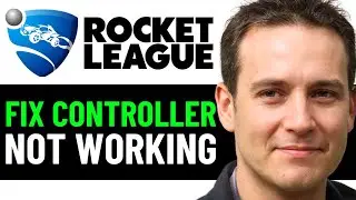 How To Fix Controller Not Working In Rocket League | Epic Games 2025! (EASY FIX)