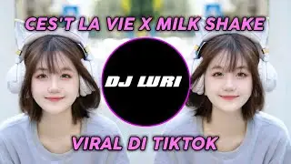 DJ CES'T LA VIE X MILK SHAKE || YANG KALIAN CARI CARI