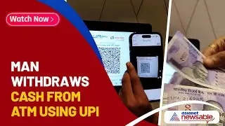 Man withdraws cash from ATM using UPI; lauds innovative feature of 'Bharat' | Asianet Newsable