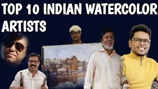Top 10 Watercolor Artist in India | Watercolour Painting Masters 2021