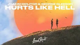Joakim Molitor & George Gleeson - Hurts Like Hell (Official Audio)